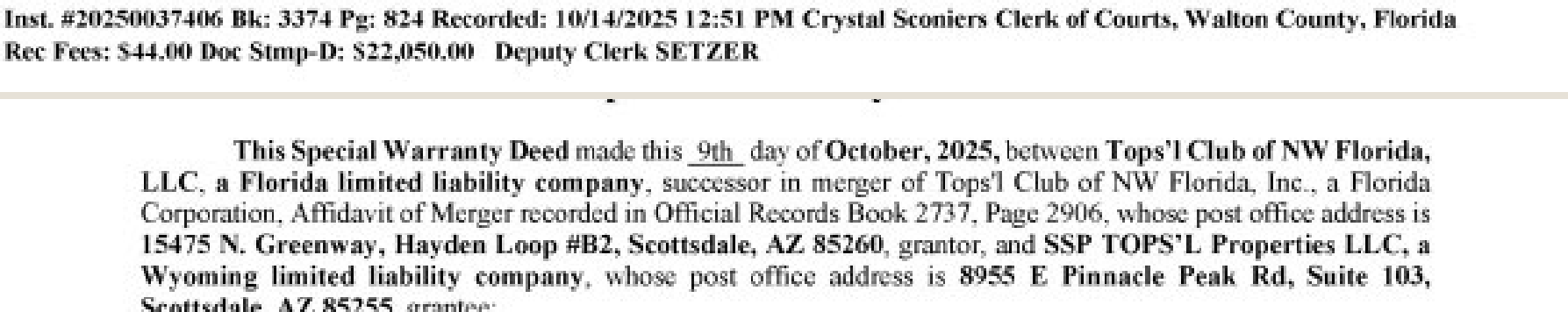 Special Warranty Deed recorded October 14, 2025, Walton County instrument 20250037406, Book 3374 Page 824, conveying property to SSP TOPS'L Properties LLC of Scottsdale, Arizona