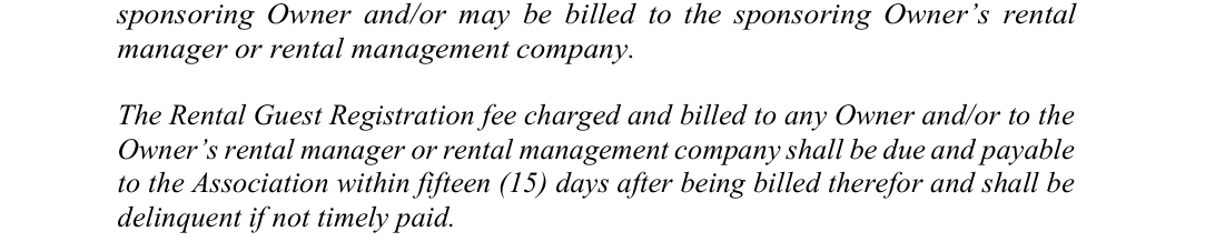 Complaint page 28, quoting the 2021 amendment: the Rental Guest Registration fee charged and billed to any Owner and/or to the Owner's rental manager or rental management company shall be due and payable to the Association within fifteen days
